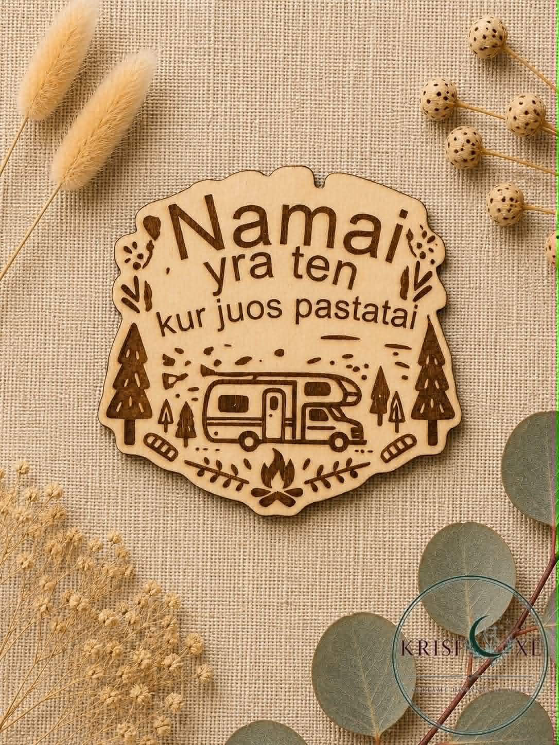 Namai yra ten, kur juos pastatai